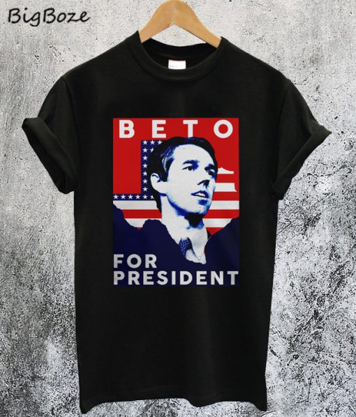 Beto for President 2020 T-Shirt