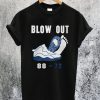Blow Out 88 72 T-Shirt