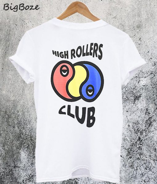 high rollers club t shirt