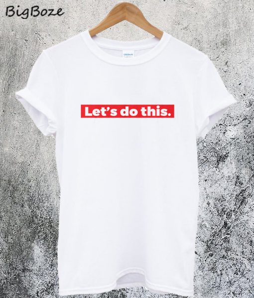 Let's Do This Jacinda Ardern T-Shirt
