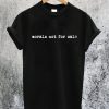 Morals Not For Sale T-Shirt