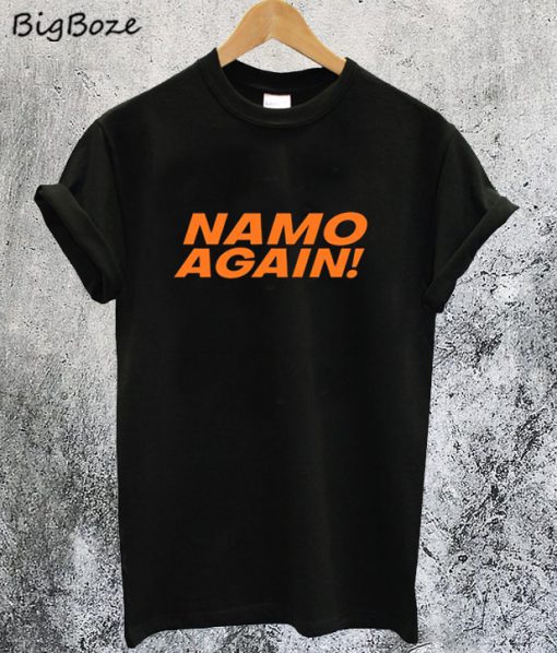 Namo Again T-Shirt