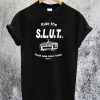 Ride the S.L.U.T. T-Shirt