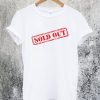 Sold Out Limited T-Shirt