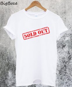 Sold Out Limited T-Shirt