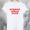 Strong Girls Club T-Shirt
