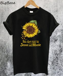 Sunflower This Girl Runs On Jesus and Music T-Shirt