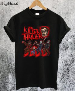 The Killer Thriller T-Shirt