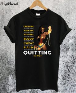 Wonder Woman Quitting Is Not T-Shirt
