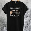 Audiologist T-Shirt