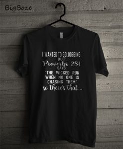 I Wanted to Go Jogging T-Shirt