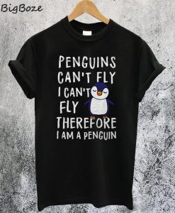 Penguins Can't Fly T-Shirt