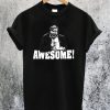 Awesome Chris Farley T-Shirt