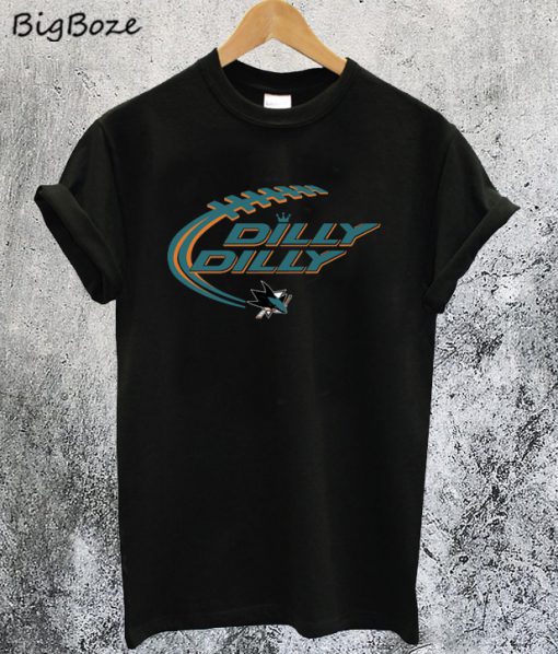 Dilly Dilly San Jose Sharks T-Shirt
