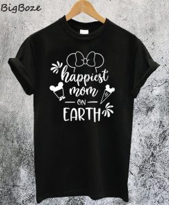 Happiest Mom On Earth T-Shirt