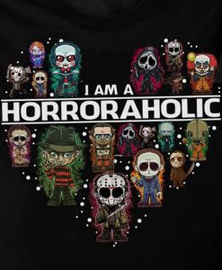 I Am A Horroraholic T Shirt