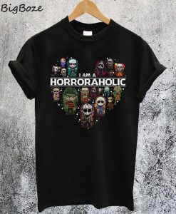 I Am A Horroraholic T Shirt