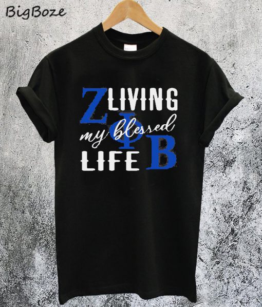 Living my Blessed Life Zeta Phi Beta T-Shirt