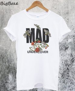 Mad Undercover T-Shirt