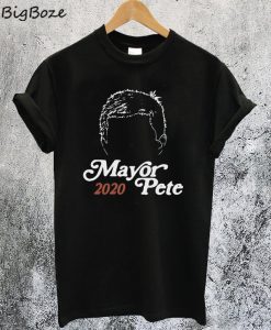 Mayor Pete Buttigieg For President 2020 T-Shirt