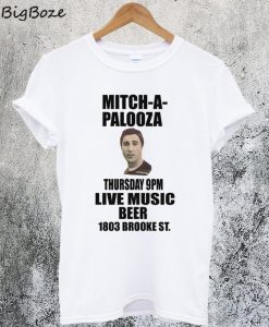 Mitch-A-Palooza T-Shirt