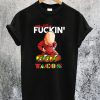 Muhtha Fuckin' Tacos T-Shirt