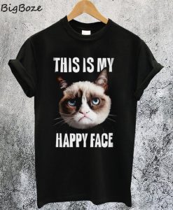 My Happy Face Grumpy Cat T-Shirt