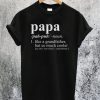 Papa Definition T-Shirt