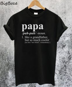 Papa Definition T-Shirt
