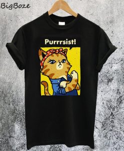 Purrsist T-Shirt