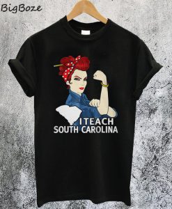 Strong I Teacher South Carolina T-Shirt