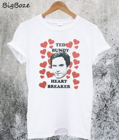 Ted Bundy Heart Breaker T-Shirt