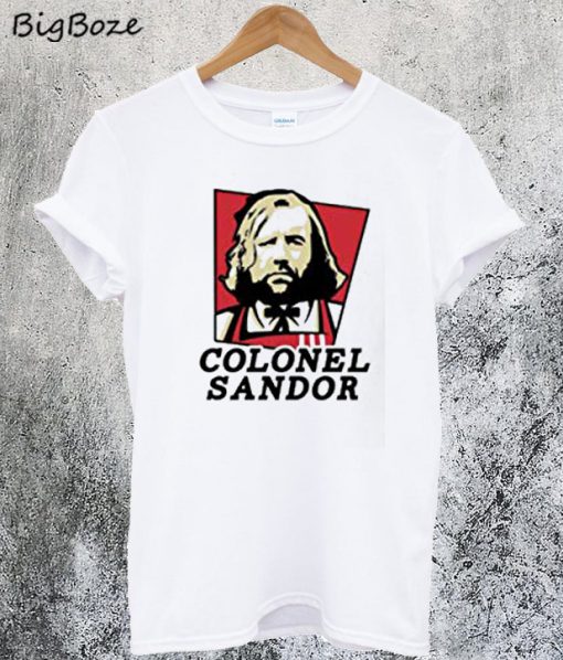 The Colonel Sandor T-Shirt