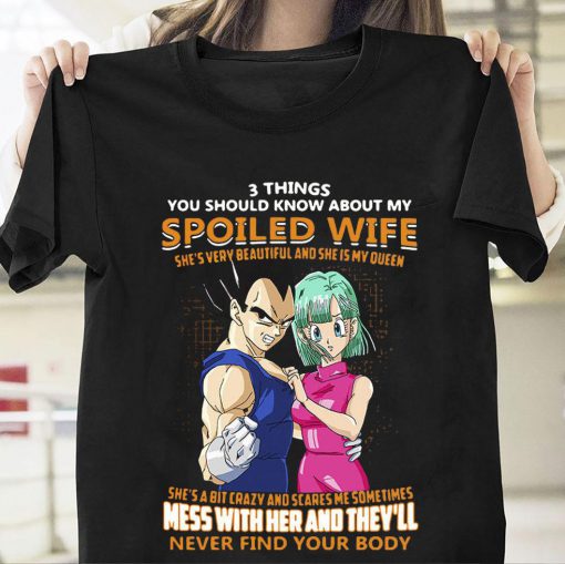 Vegeta And Bulma 3 Things You Should Know About My Wife T-Shirt