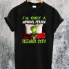 Grinch I'm Only A Morning Person On December 25th Christmas T-Shirt