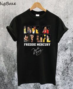 Love of My Life Freddie Mercury Signature T-Shirt