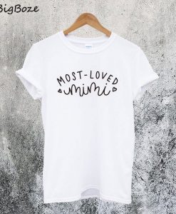 Most Loved Mimi T-Shirt