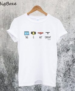This is Not Consent Feminist T-Shirt