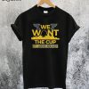 We Want The Cup St. Louis Blues Hockey T-Shirt