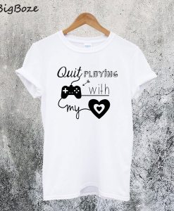 BSB - Quit Playing Games With My Heart T-Shirt