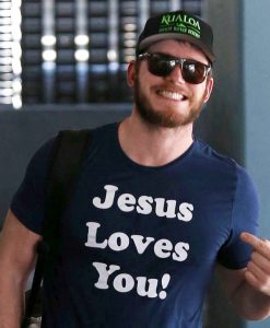 Chris Pratt Jesus Loves You T-Shirt