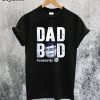 Dad Bod Powered By Busch Light T-Shirt