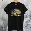 Don'T Tread On Me American Flag T-Shirt