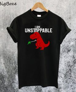 I Am Unstoppable T-rex Dinosaurus T-Shirt