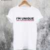 I'm Unique Just Like Everyone T-Shirt