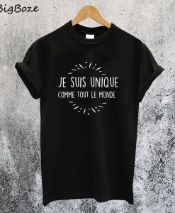 Je Suis Unique T-Shirt
