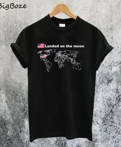 Landed On The Moon America Proud T-Shirt