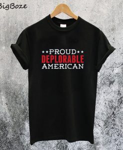 Proud Deplorable American T-Shirt