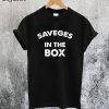 Savages In The Box T-Shirt