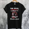 The Devil Whispered to me I'm Coming for You T-Shirt